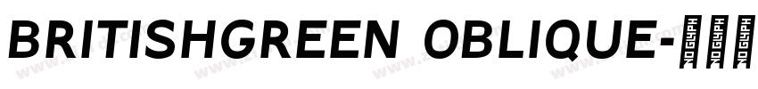 BritishGreen Oblique字体转换